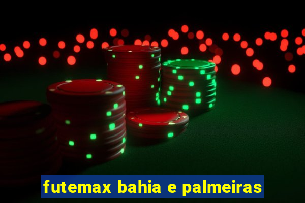 futemax bahia e palmeiras